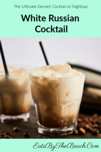 Two delicious dessert cocktails - White Russian Cocktails with vodka, Coffee Liqueur, and Half & Half.