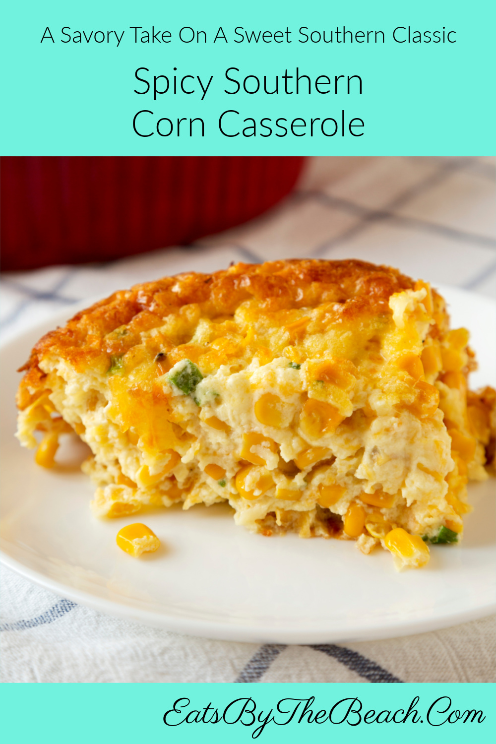 Spicy Southern Corn Casserole Eats by the Beach